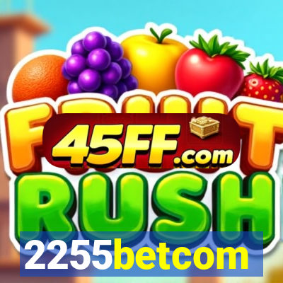 2255betcom