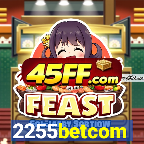 2255betcom