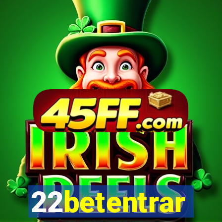 22betentrar