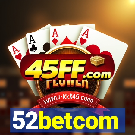 52betcom