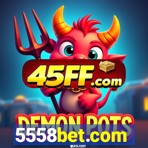 5558bet.com