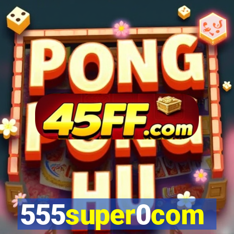 555super0com