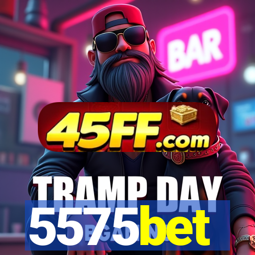 5575bet
