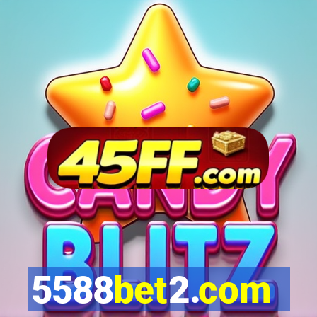 5588bet2.com