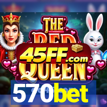 570bet