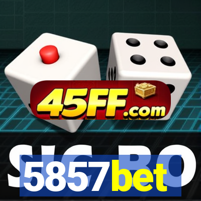5857bet