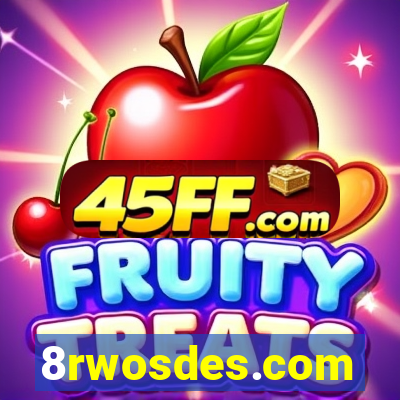 8rwosdes.com