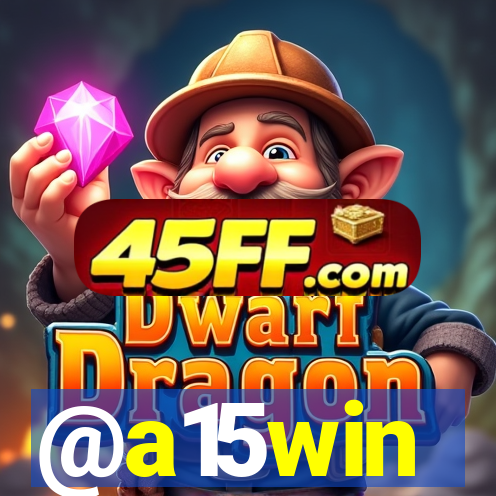 @a15win