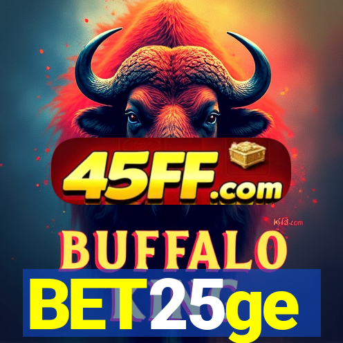 BET25ge