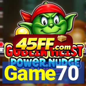 Game70