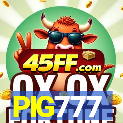 PIG777