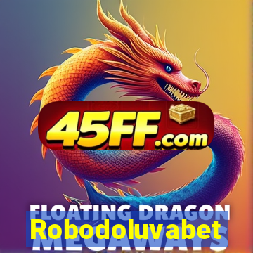 Robodoluvabet