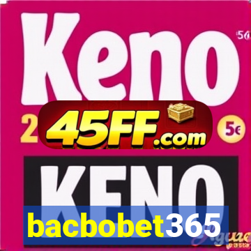 bacbobet365