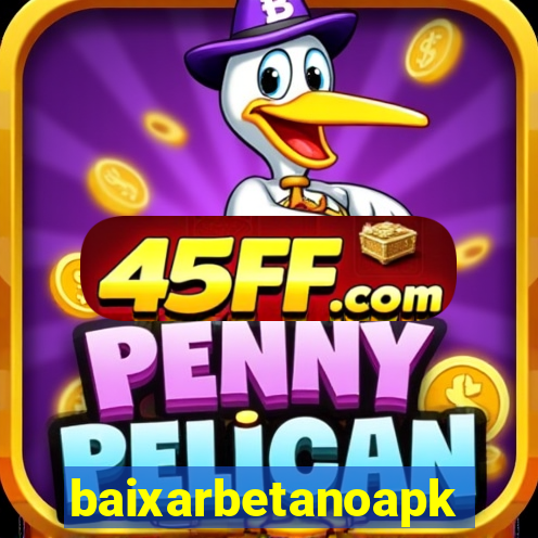 baixarbetanoapk
