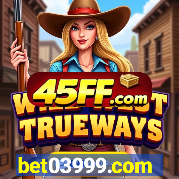 bet03999.com
