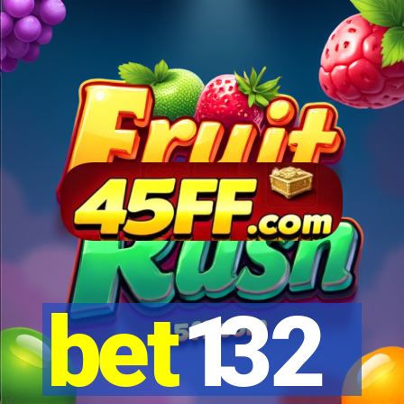 bet132