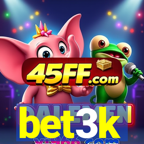 bet3k