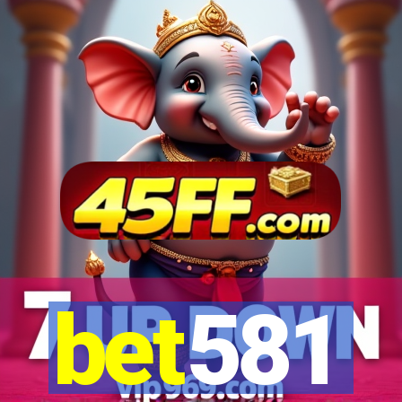 bet581