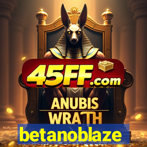 betanoblaze