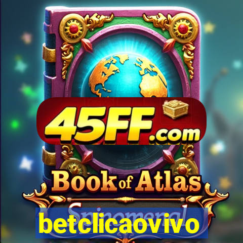 betclicaovivo
