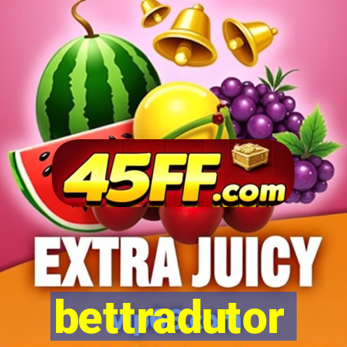 bettradutor