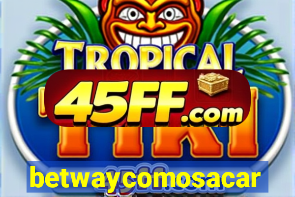 betwaycomosacar