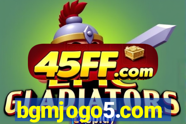 bgmjogo5.com