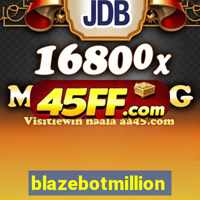 blazebotmillion