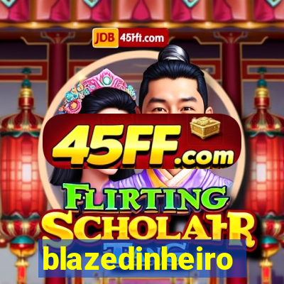 blazedinheiro