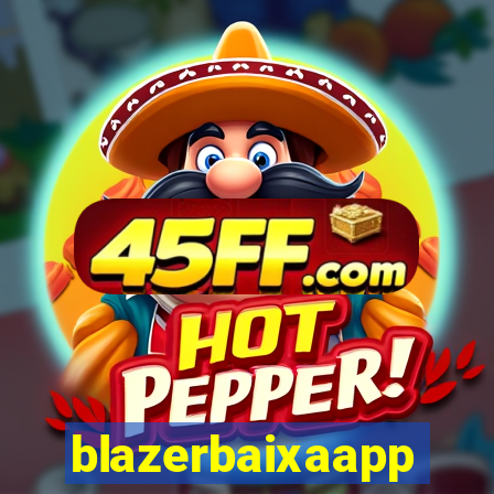 blazerbaixaapp