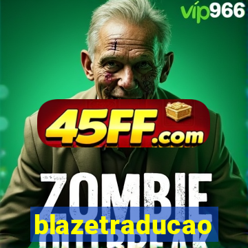 blazetraducao