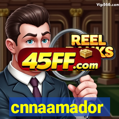 cnnaamador