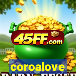 coroalove