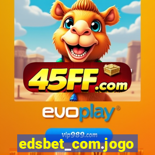 edsbet_com.jogos.app