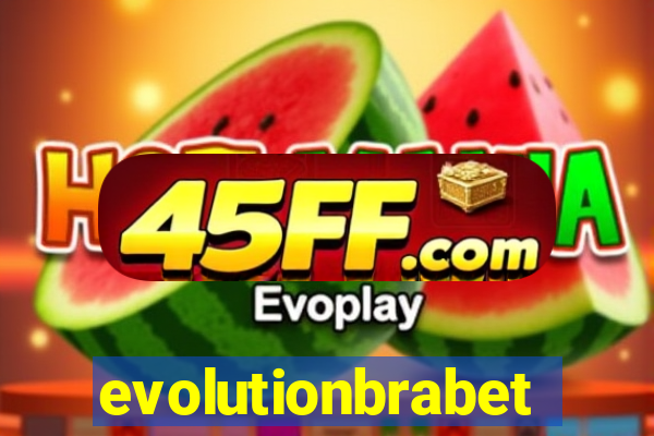 evolutionbrabet