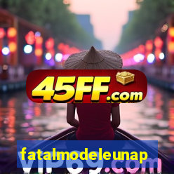 fatalmodeleunapolis