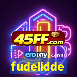 fudelidde