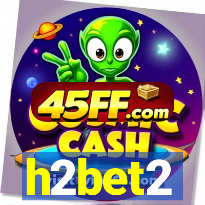 h2bet2
