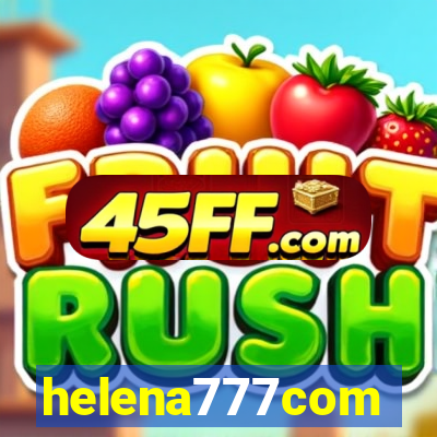 helena777com