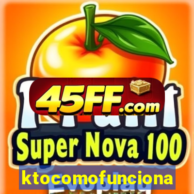 ktocomofunciona