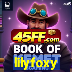 lilyfoxy
