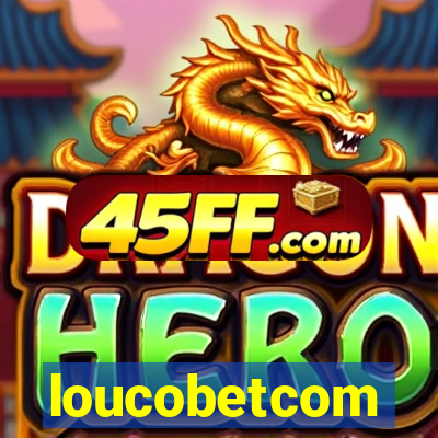 loucobetcom
