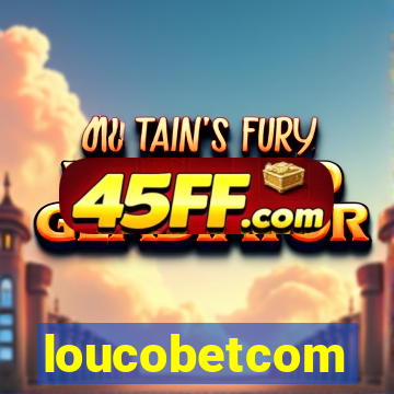 loucobetcom