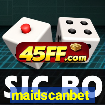 maidscanbet