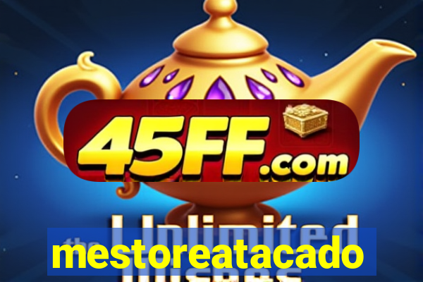 mestoreatacado