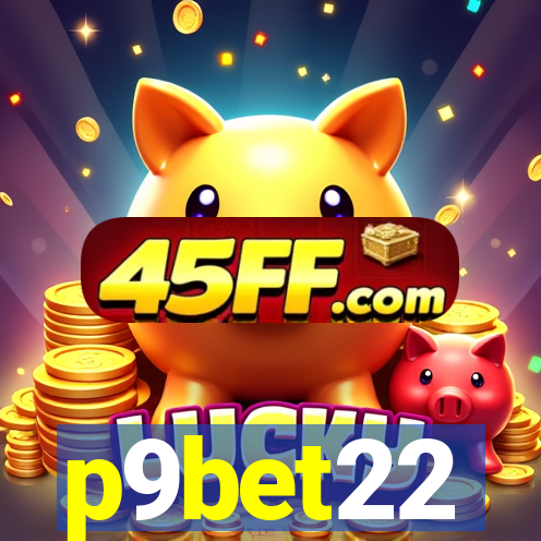p9bet22