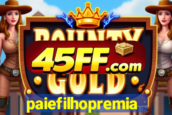 paiefilhopremiacoes.com