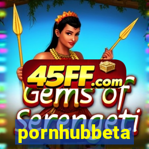 pornhubbeta