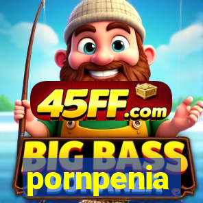 pornpenia