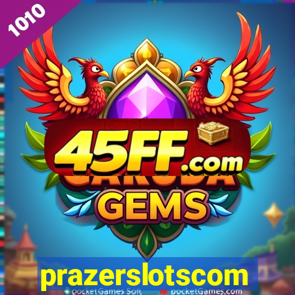 prazerslotscom